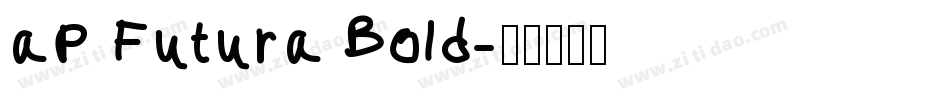 aP Futura Bold字体转换